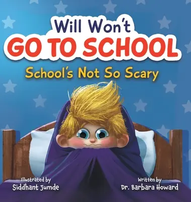 Will Won't Go to School : L'école n'est pas si effrayante - Will Won't Go to School: School's Not So Scary