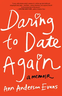 Oser à nouveau sortir avec quelqu'un - Daring to Date Again