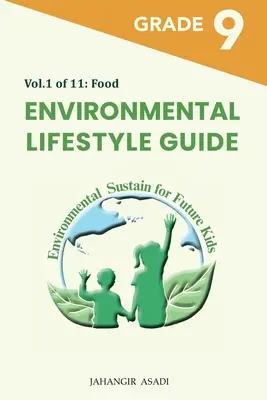 Guide du mode de vie environnemental Vol.1 sur 11 : Pour les élèves de 9e année - Environmental Lifestyle Guide Vol.1 of 11: For Grade 9 Students