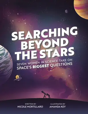 À la recherche des étoiles : Sept scientifiques s'attaquent aux plus grandes questions de l'espace - Searching Beyond the Stars: Seven Scientists Take on Space's Biggest Questions