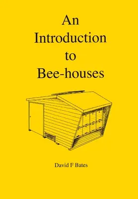 Une introduction aux ruches d'abeilles - An Introduction to Bee-houses