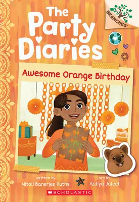 Un anniversaire orange génial : Un livre de Branches (le journal de la fête #1) - Awesome Orange Birthday: A Branches Book (the Party Diaries #1)