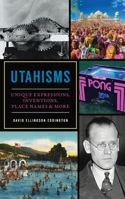 Les Utahismes : Expressions uniques, inventions, noms de lieux et plus encore - Utahisms: Unique Expressions, Inventions, Place Names and More