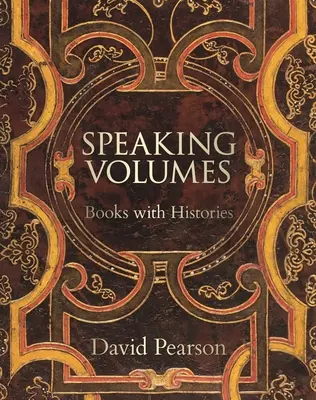 Volumes parlants : Des livres qui ont une histoire - Speaking Volumes: Books with Histories