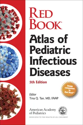Red Book Atlas of Pediatric Infectious Diseases (Académie américaine de pédiatrie (Aap)) - Red Book Atlas of Pediatric Infectious Diseases (American Academy of Pediatrics (Aap))