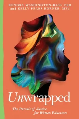 Unwrapped : La poursuite de la justice pour les éducatrices - Unwrapped: The Pursuit of Justice for Women Educators