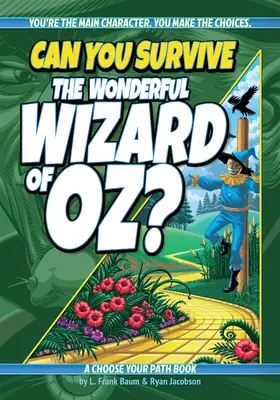 Pouvez-vous survivre au Merveilleux Magicien d'Oz ? Un livre à choisir - Can You Survive the Wonderful Wizard of Oz?: A Choose Your Path Book