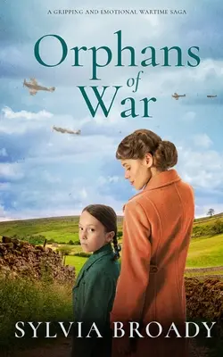 ORPHANS OF WAR une saga de guerre passionnante et pleine d'émotions - ORPHANS OF WAR a gripping and emotional wartime saga