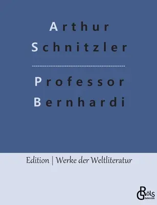 Professeur Bernhardi - Professor Bernhardi