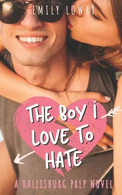 Le garçon que j'aime détester : une douce romance pour jeunes adultes - The Boy I Love to Hate: A Sweet YA Romance