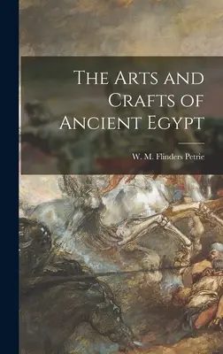 Les arts et métiers de l'Égypte ancienne - The Arts and Crafts of Ancient Egypt