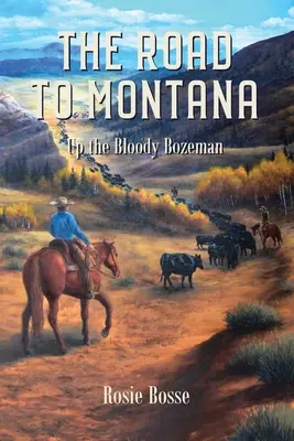 La route du Montana (Livre n°7) : Sur la route de Bozeman - The Road to Montana (Book #7): Up the Bloody Bozeman