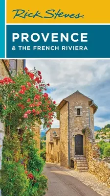 Rick Steves Provence et Côte d'Azur - Rick Steves Provence & the French Riviera