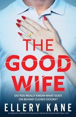 The Good Wife (La bonne épouse) : un thriller psychologique totalement captivant avec un rebondissement inoubliable. - The Good Wife: A completely gripping psychological thriller with an unforgettable twist