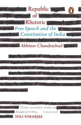 La République de la rhétorique : La liberté d'expression et la Constitution indienne - Republic of Rhetoric: Free Speech and the Constitution of India