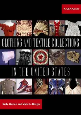 Collections de vêtements et de textiles aux États-Unis : Guide de l'ASC - Clothing and Textile Collections in the United States: A CSA Guide
