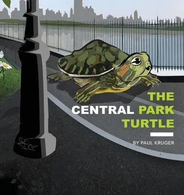 La tortue de Central Park : La tortue de Central Park - The Central Park Turtle: The Central Park Turtle