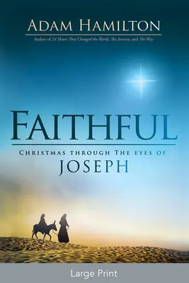 Fidèle : Noël à travers les yeux de Joseph - Faithful: Christmas Through the Eyes of Joseph