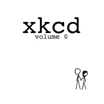 Xkcd : Volume 0 - Xkcd: Volume 0