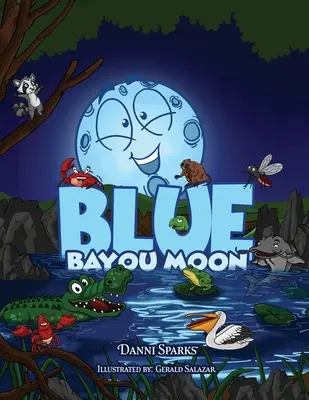 La Lune du Bayou Bleu - Blue Bayou Moon