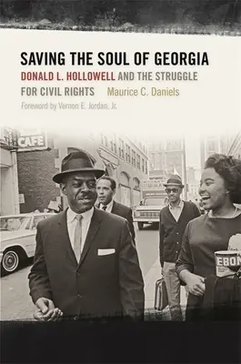 Sauver l'âme de la Géorgie : Donald L. Hollowell et la lutte pour les droits civils - Saving the Soul of Georgia: Donald L. Hollowell and the Struggle for Civil Rights