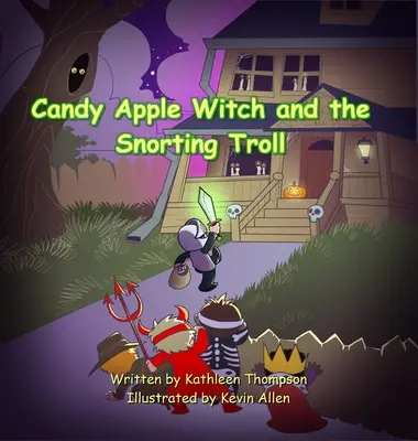 La sorcière à la pomme d'amour et le troll renifleur - Candy Apple Witch and the Snorting Troll