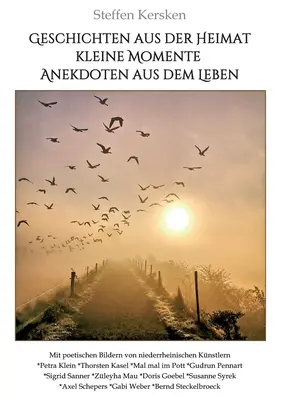 Geschichten aus der Heimat! : Kleine Momente und Anekdoten aus dem Leben - Geschichten aus der Heimat!: Kleine Momente und Anekdoten aus dem Leben