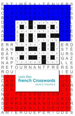 Mots croisés en français : Niveau 2, Volume 2 - French Crosswords: Level 2, Volume 2
