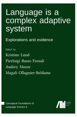 Le langage est un système adaptatif complexe - Language is a complex adaptive system