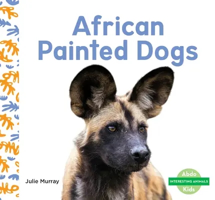 Chiens peints africains - African Painted Dogs