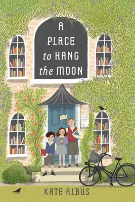 Un endroit pour accrocher la lune - A Place to Hang the Moon