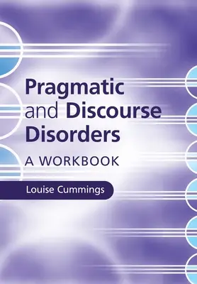 Troubles pragmatiques et discursifs - Pragmatic and Discourse Disorders