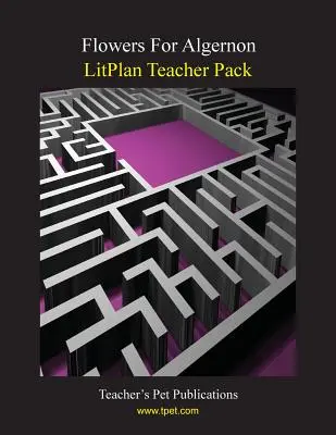 Litplan Teacher Pack : Des fleurs pour Algernon - Litplan Teacher Pack: Flowers for Algernon