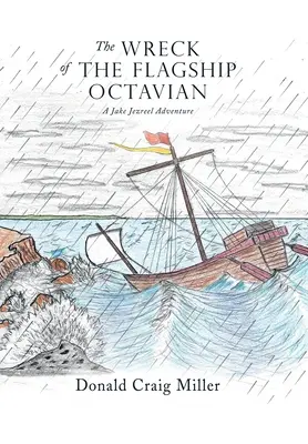 L'épave du navire amiral Octavian : une aventure de Jake Jezreel - The Wreck of the Flagship Octavian: A Jake Jezreel Adventure