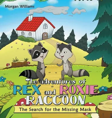 Les aventures de Rex et Roxie Raccoon : La recherche du masque manquant - The Adventures of Rex and Roxie Raccoon: The Search for the Missing Mask