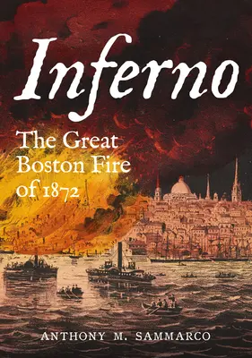 Inferno : Le grand incendie de Boston de 1872 - Inferno: The Great Boston Fire of 1872