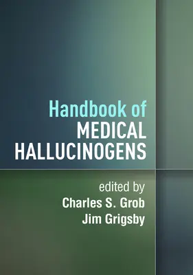 Manuel des hallucinogènes médicaux - Handbook of Medical Hallucinogens