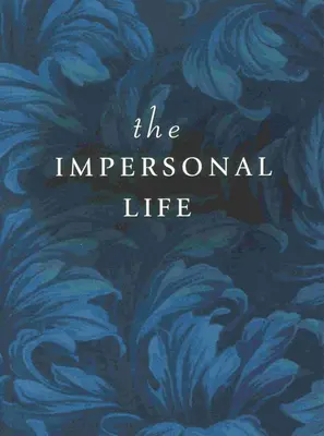 La vie impersonnelle - The Impersonal Life