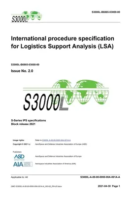 S3000L, Spécification de procédure internationale pour l'analyse du soutien logistique (LSA), édition 2.0 : S-Series 2021 Block Release - S3000L, International procedure specification for Logistics Support Analysis (LSA), Issue 2.0: S-Series 2021 Block Release