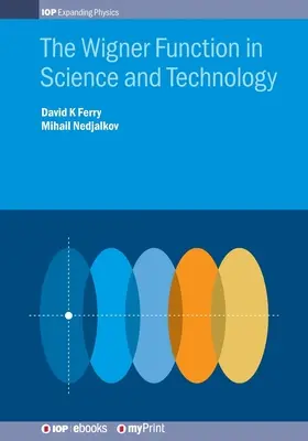 La fonction de Wigner en science et technologie - The Wigner Function in Science and Technology