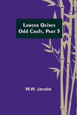 Le coing de l'avocat ; Odd Craft, partie 5. - Lawyer Quince; Odd Craft, Part 5.