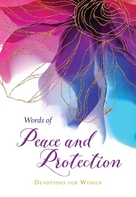 Paroles de paix et de protection : Devotions pour les femmes - Words of Peace and Protection: Devotions for Women