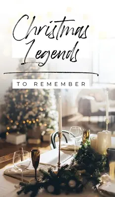 Légendes de Noël à retenir - Christmas Legends to Remember