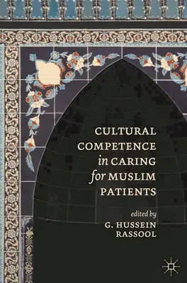 Compétence culturelle dans les soins aux patients musulmans - Cultural Competence in Caring for Muslim Patients