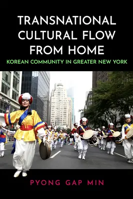 Flux culturel transnational à partir du pays d'origine : La communauté coréenne dans le Grand New York - Transnational Cultural Flow from Home: Korean Community in Greater New York