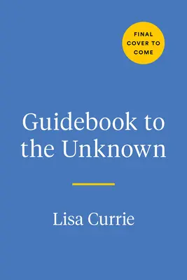 Guide de l'inconnu : Un journal pour les esprits anxieux - Guidebook to the Unknown: A Journal for Anxious Minds