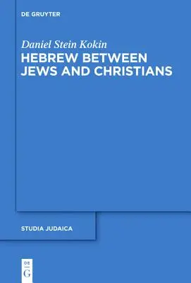 L'hébreu entre juifs et chrétiens - Hebrew between Jews and Christians