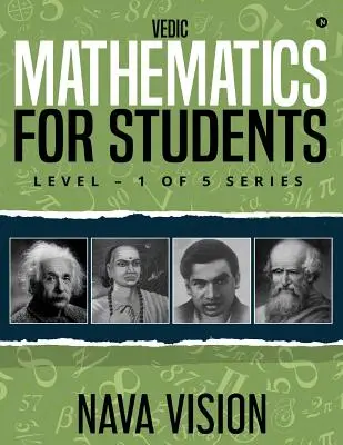 VEDIC MATHEMATICS For Students : NIVEAU - 1 DE 5 Série - VEDIC MATHEMATICS For Students: LEVEL - 1 OF 5 Series