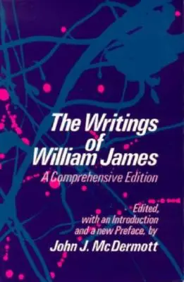 Les écrits de William James : Une édition complète - The Writings of William James: A Comprehensive Edition