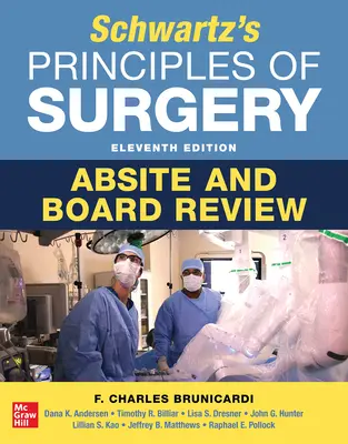 Les principes de la chirurgie de Schwartz : Absite et révision du conseil d'administration, 11e édition - Schwartz's Principles of Surgery Absite and Board Review, 11th Edition